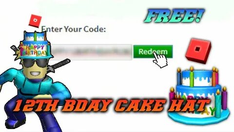 Promo Code How To Get 12th Birthday Cake Hat In Roblox Happy