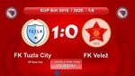 Izvještaj: Kup BiH 2019/2020 1/8 FK Tuzla City - FK Velež 1: