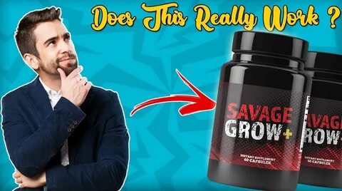 Savage Grow Plus US Review: Is it Really Effective in Solvin