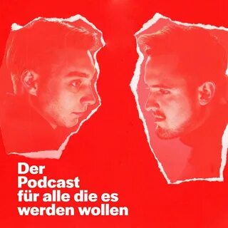 Der Podcast für alle die es werden wollen - Der Podcast für 