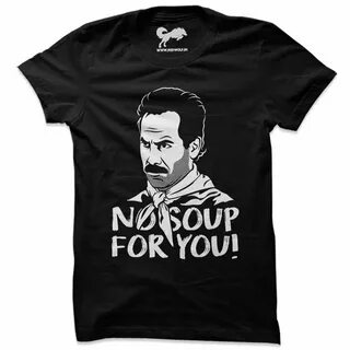 No Soup For You TV Show T-shirts Redwolf