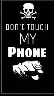 Download Dont touch my phone wallpaper by hamer_boy - a3 - F