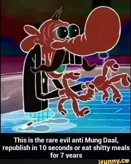 This is the rare evil anti Mung Daal, republish in 10 second