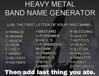 Whats Your Band Name? Band name generator, Names, Heavy meta