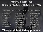 Whats Your Band Name? Band name generator, Names, Heavy meta