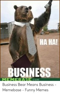 ✅ 25+ Best Memes About Haha Business Meme Haha Business Meme