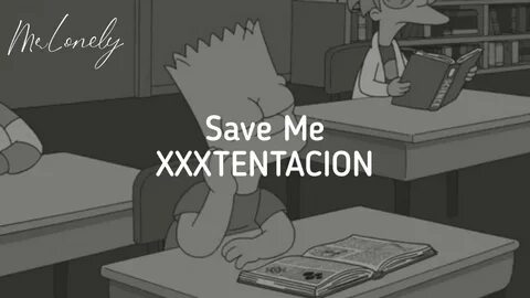 XXXTENTACION - Save Me (Lyrics) - YouTube