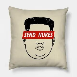 Send Nukes Memes - World War 3 - Pillow TeePublic