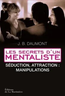 Les secrets d'un mentaliste - Tome 2, Séduction,... de John 