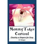 Cbtok (Edison, NJ)'s review of Mommy Takes Control: Chastity