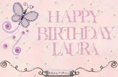 Happy Birthday Laura Images - Best Happy Birthday Wishes