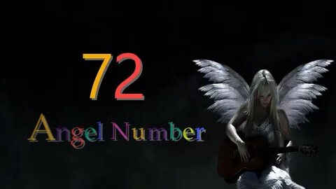72 angel number Meanings & Symbolism