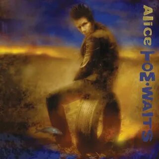 Альбом "Alice (Remastered)" (Tom Waits) в Apple Music