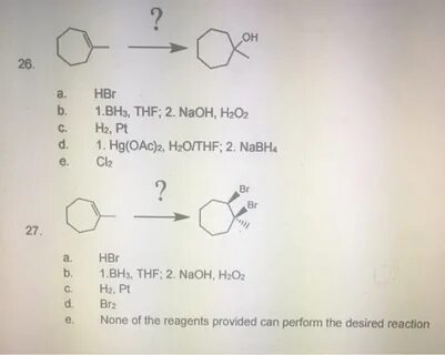 Solved HBr BH_3, THF; NaOH, H_2O_2 H_2, Pt Hg(OAc)2, Chegg.c