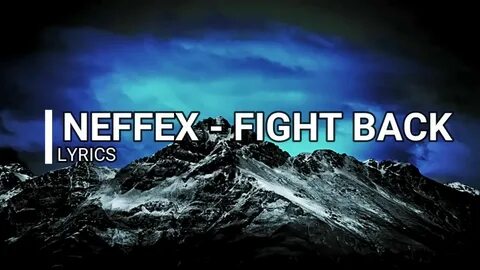 NEFFEX - FIGHT BACK LYRICS - YouTube