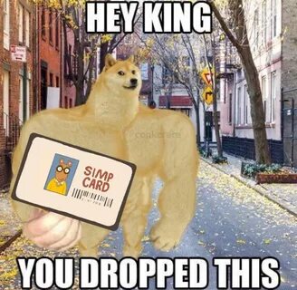 Simp King - Meme subido por MAGAmexican :) Memedroid