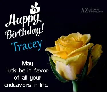 Happy Birthday Tracey - AZBirthdayWishes.com