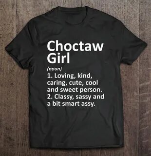 Choctaw Girl Loving Kind Caring Cute Cool And Sweet Person -