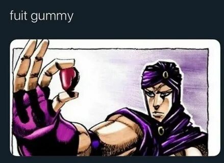 Fuit gummy of aja /r/ShitPostCrusaders/ JoJo's Bizarre Adven