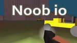 Noob io - shooting game N00B.io
