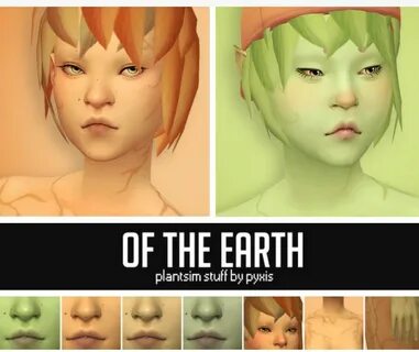 OF THE EARTH - PLANTSIM STUFF BY PYXIS #ts4_adult_body Sims,