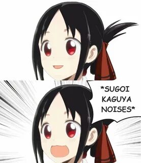 Happy Kaguya Noises - 9GAG