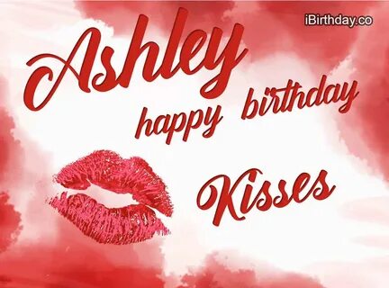 Ashley Kisses Birthday Meme - Happy Birthday