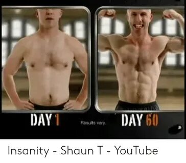 DAY 60 DAY1 Results Vary Insanity - Shaun T - YouTube Youtub