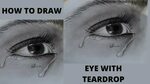 How To Draw An Eye With Teardrops - YouTube