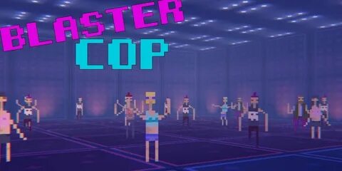 Blaster Cop - Бегущий по лезвию 2.0