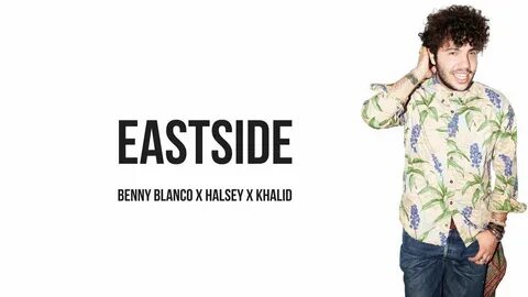 benny blanco, Halsey & Khalid - Eastside Lyrics - YouTube