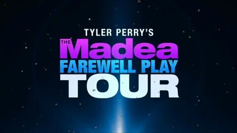 Madea's Farewell Play Tour (Dallas Show & Houston Show) 2019