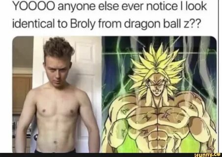 YOOOO anyone else ever notice I look identical to Broly from