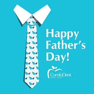 Happy Father's Day! - ComfoDent Dental Group