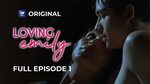 Loving Emily Full Episode 1 iWantTFC Original Series - YouTu