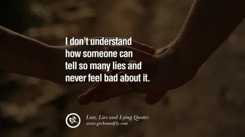 60 Quotes About Liar, Lies and Lying Boyfriend In A Relation