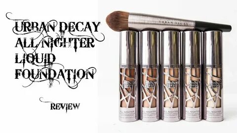 Urban Decay All NIghter Liquid Foundation Review - YouTube