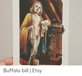 IT 4 BASSS Buffalo Bill Etsy Buffalo Meme on ME.ME