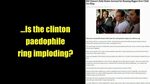 Is the clinton paedophile ring imploding? - YouTube