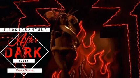Tito & Tarantula - after dark - D_S cover - YouTube