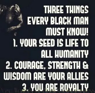 Never Forget these words Brothers. You ARE ROYALTY. ❤ 👑 Men 