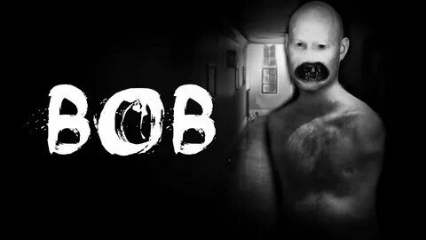 BOB - Creepypasta - YouTube