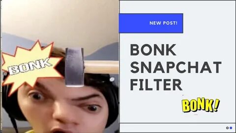 Bonk Snapchat Filter: Hammer Head lens - Ava's