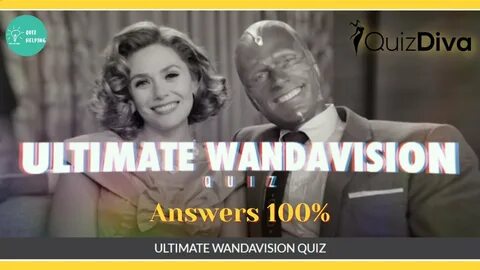 Ultimate Wandavision Quiz Answers 100% Quiz Diva Quiz Helpin