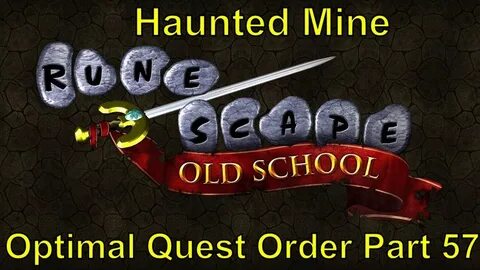 Haunted Mine - Part 57 - OSRS Optimal Quest Order - YouTube