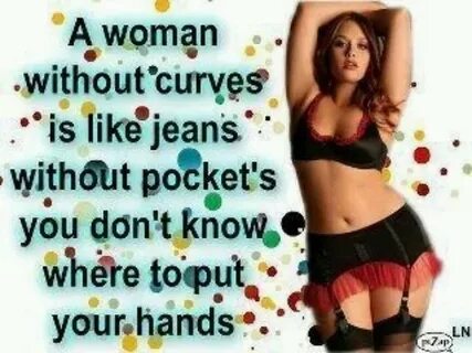Quotes about Curvy woman (41 quotes)