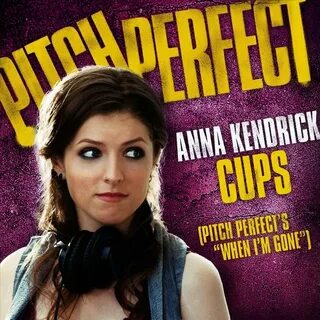 Cups by Anna Kendrick Song Free Music, Listen Now on Myspace