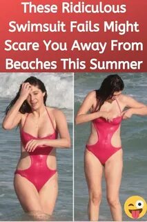 These Ridiculous Swimsuit Fails Might Scare You Away From Be