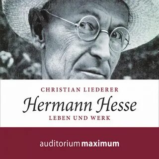 Hermann Hesse (Ungekürzt) - Album by Christian Liederer Spot