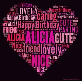 Happy Birthday Alicia!! 🎂 🎁 🎉 🎊 Happy birthday dear, Happy b